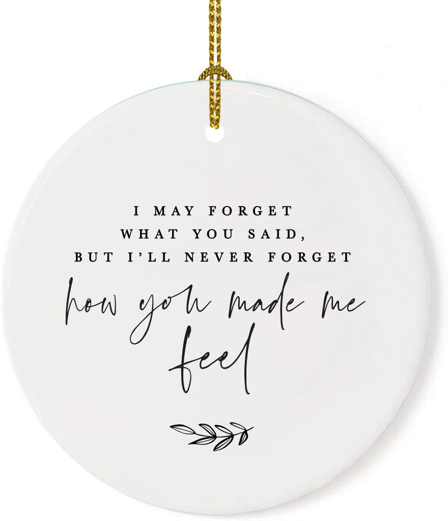 Andaz Press Round Ceramic Porcelain Christmas Tree Ornament for Teacher Thank You Appreciation Graduation Gift, Teacher, I May Forget What You Said, But I'll Never Forget How You Made Me Feel, 1-Pack