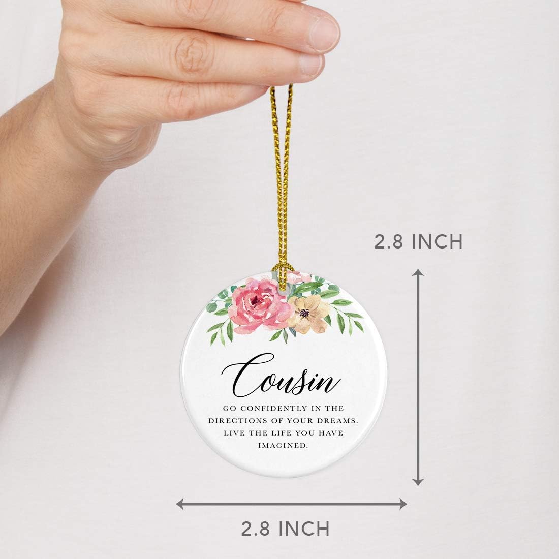 Andaz Press Round Ceramic Porcelain Christmas Tree Ornament Keepsake Gift for Cousins, Cousin Go Confidently in The Directions of Your Dreams., 1-Pack